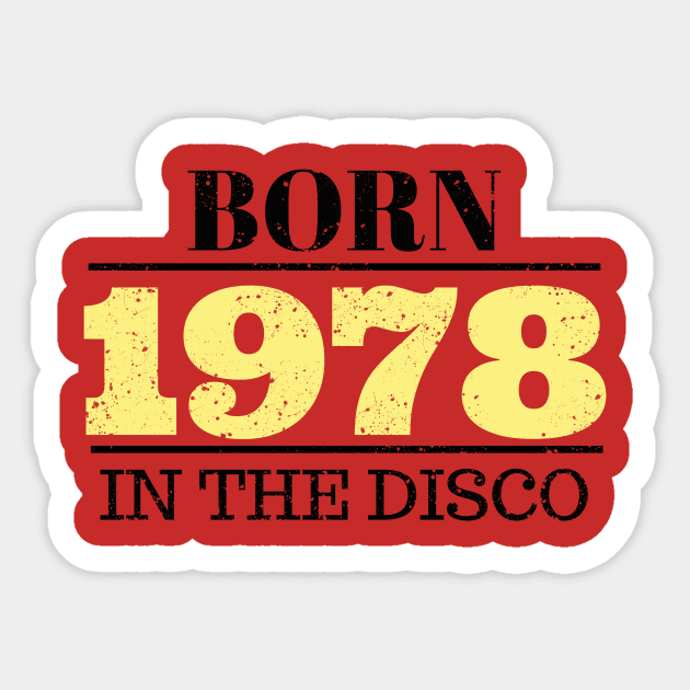 Born in 1978 "In the Disco" Sticker by raidman84